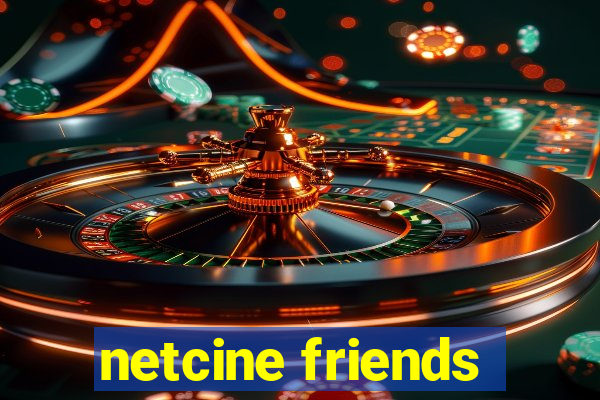 netcine friends